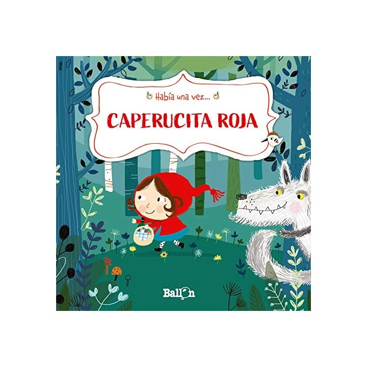 HABÍA UNA VEZ -CAPERUCITA ROJA